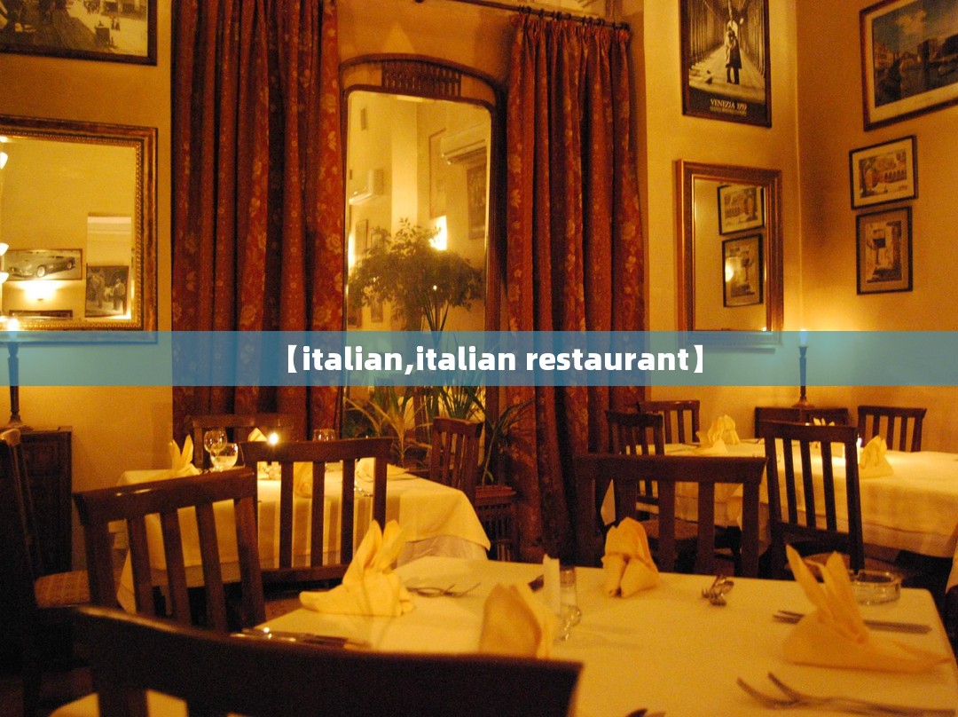 【italian,italian restaurant】