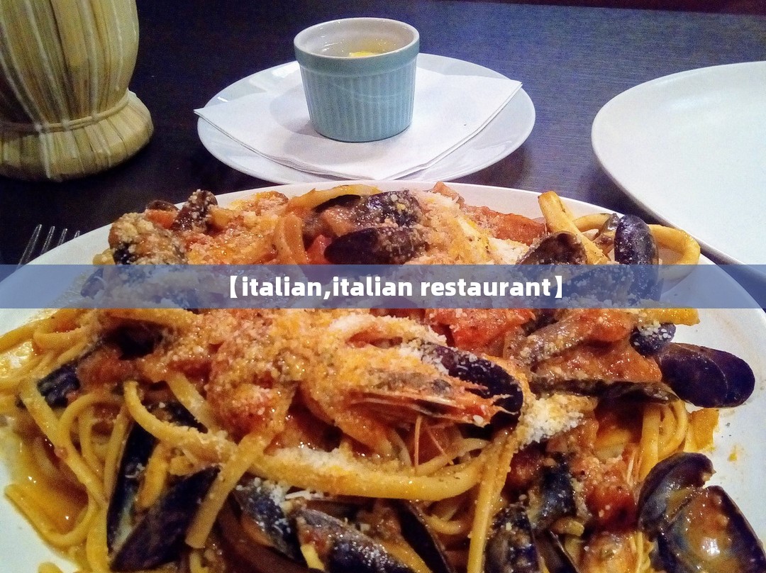 【italian,italian restaurant】
