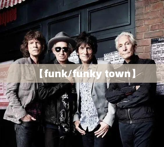 【funk/funky town】