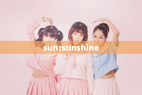 sun:sunshine