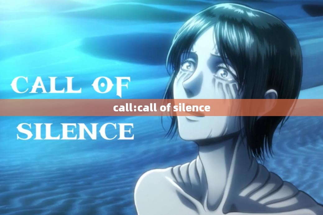 call:call of silence